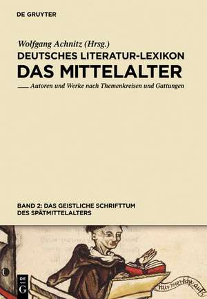 Das geistliche Schrifttum des Spätmittelalters de Wolfgang Achnitz