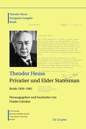 Theodor Heuss, Privatier und Elder Statesman de Frieder Günther