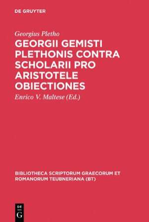 Contra Scholarii Pro Aristotele Obiectiones de Georgius Plethon