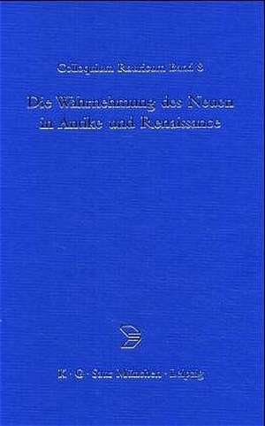 Die Wahrnehmung des Neuen in Antike und Renaissance de Annemarie Ambühl