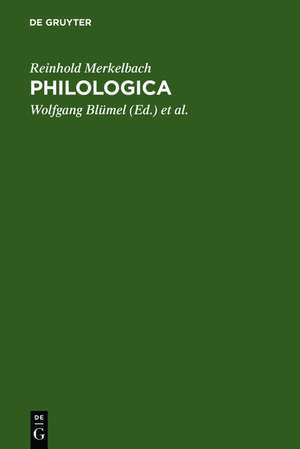 Philologica: Ausgewählte kleine Schriften de Reinhold Merkelbach