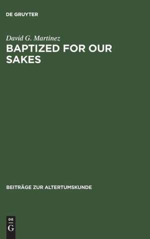 Baptized for Our Sakes: A Leather Trisagion from Egypt (P. Mich. 799) de David G. Martinez