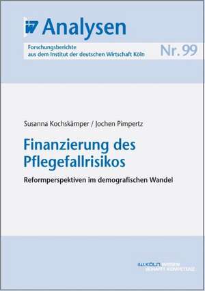 Finanzierung des Pflegefallrisikos de Susanna Kochskämper