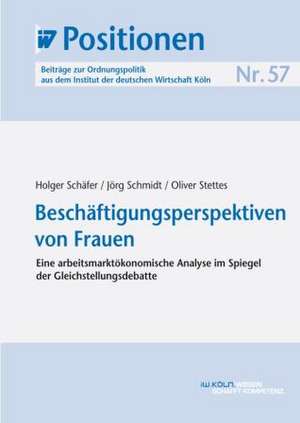 Beschäftigungsperspektiven von Frauen de Holger Schäfer