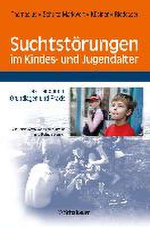 Suchtstörungen im Kindes- und Jugendalter de Rainer Thomasius