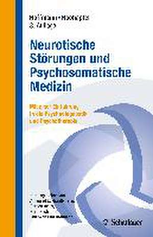 Neurotische Störungen und Psychosomatische Medizin de Sven Olaf Hoffmann