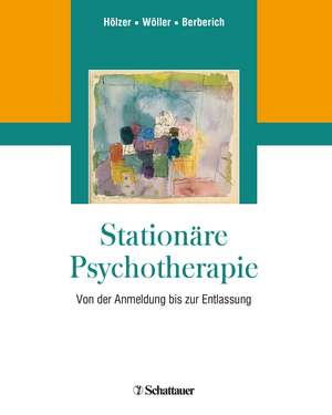 Stationäre Psychotherapie de Michael Hölzer