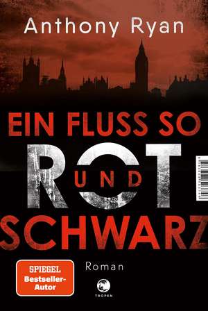 Ein Fluss so rot und schwarz de Anthony Ryan