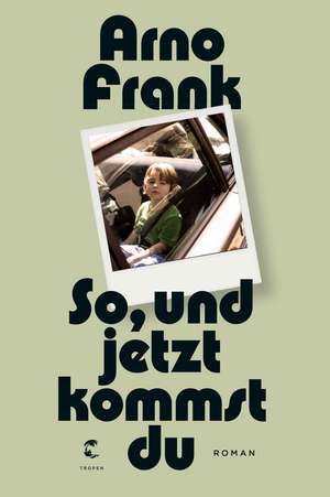 So, und jetzt kommst du de Arno Frank