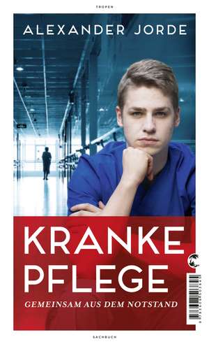 Kranke Pflege de Alexander Jorde