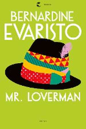 Mr. Loverman de Bernardine Evaristo