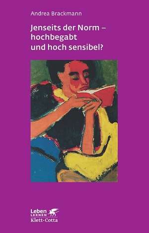 Jenseits der Norm - hochbegabt und hoch sensibel? de Andrea Brackmann