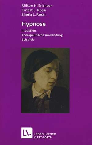 Hypnose (Leben Lernen, Bd. 35) de Milton H. Erickson