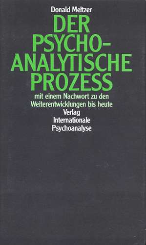 Der psychoanalytische Prozess de Donald Meltzer