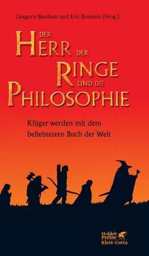 Der Herr der Ringe und die Philosophie de Gregory Bassham