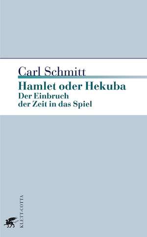 Hamlet oder Hekuba de Carl Schmitt