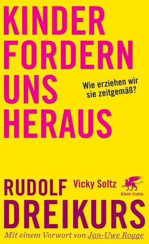 Kinder fordern uns heraus de Rudolf Dreikurs