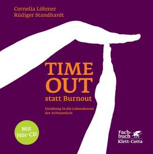 Timeout statt Burnout de Cornelia Löhmer