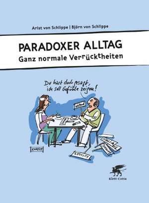 Paradoxer Alltag de Arist von Schlippe