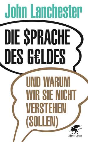 Die Sprache des Geldes de John Lanchester