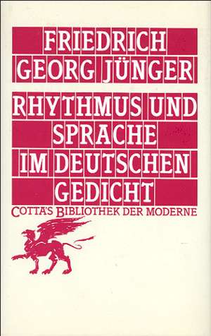 Rhythmus und Sprache im deutschen Gedicht de Friedrich Georg Jünger