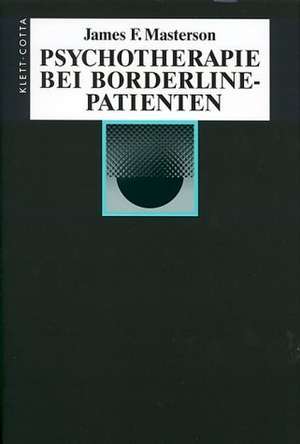 Psychotherapie bei Borderline-Patienten de James F. Masterson