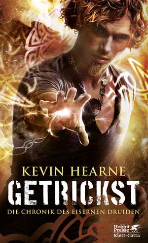 Getrickst. Die Chronik des Eisernen Druiden 4 de Kevin Hearne