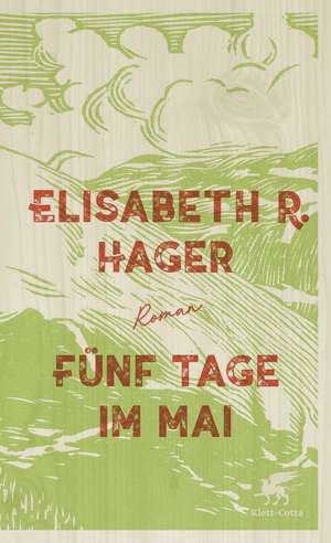 Fünf Tage im Mai de Elisabeth Hager