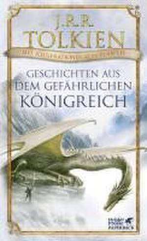 Geschichten aus dem gefährlichen Königreich de J. R. R. Tolkien