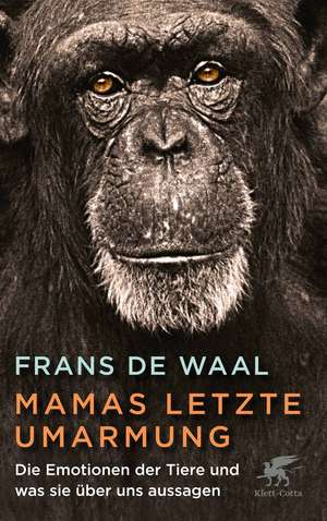 Mamas letzte Umarmung de Frans De Waal