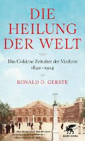 Die Heilung der Welt de Ronald D. Gerste