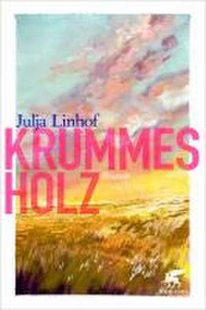 Krummes Holz de Julja Linhof