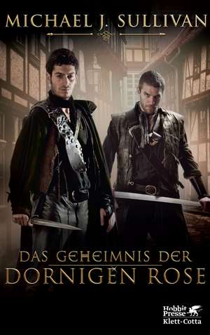 Das Geheimnis der Dornigen Rose de Michael J. Sullivan