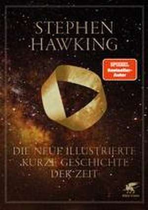 Die neue illustrierte kurze Geschichte der Zeit de Stephen Hawking