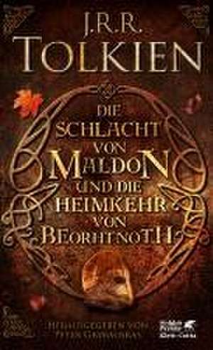 Die Schlacht von Maldon und Die Heimkehr von Beorhtnoth de J. R. R. Tolkien