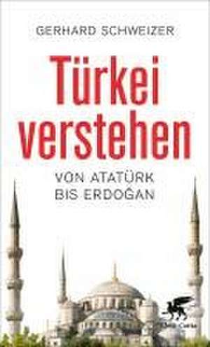 Türkei verstehen de Gerhard Schweizer