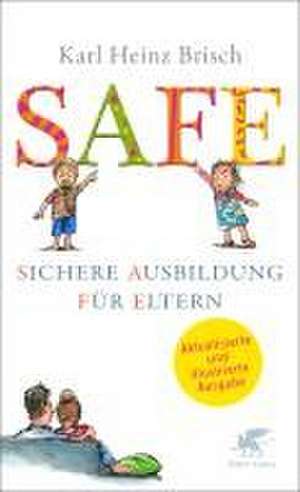 SAFE ® de Karl Heinz Brisch