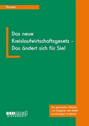 Das neue Kreislaufwirtschaftsgesetz - Das ändert sich für Sie! de Johannes Klausen