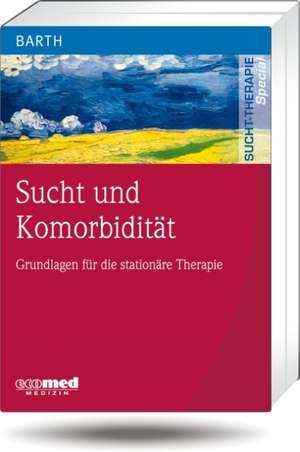 Sucht und Komorbidität de Volker Barth