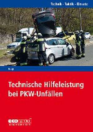 Technische Hilfeleistung bei PKW-Unfällen de Axel Topp