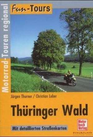 Fun-Tours. Thüringer Wald de Jürgen Thurner