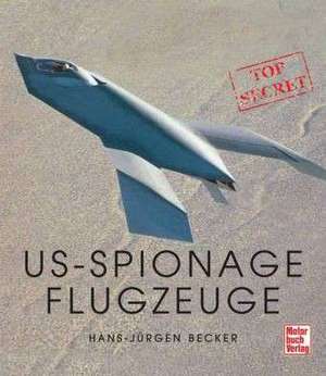 US-Spionageflugzeuge de Hans-Jürgen Becker