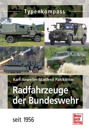 Anweiler, K: Radfahrzeuge der Bundeswehr seit 1956