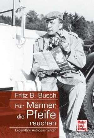 Für Männer, die Pfeife rauchen de Fritz B. Busch