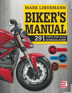 Biker's Manual de Mark Lindemann