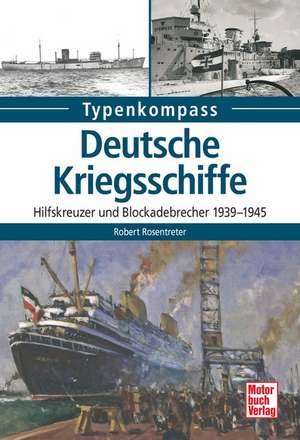 Deutsche Kriegsschiffe de Robert Rosentreter