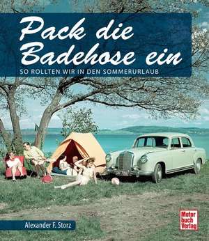 Pack die Badehose ein de Alexander F. Storz
