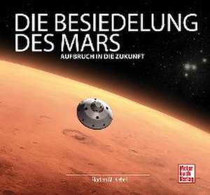 Die Besiedelung des Mars de Florian Matthias Nebel