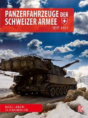 Panzerfahrzeuge der Schweizer Armee de Marc Lenzin