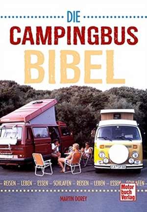 Die Campingbus-Bibel de Martin Dorey